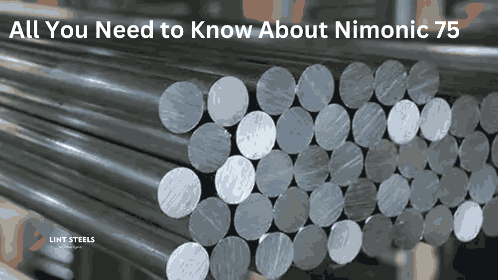 All You Need to Know About Nimonic 75