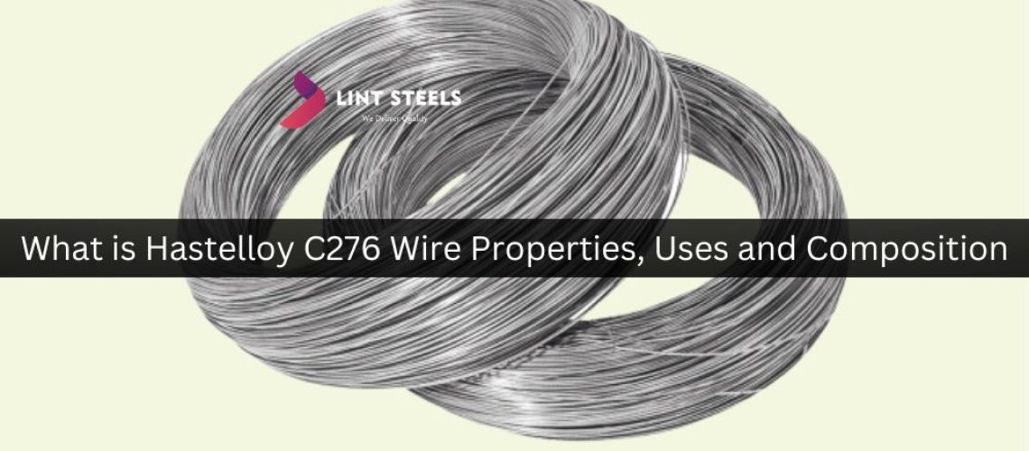 What Is Hastelloy c276 Wire? Properties, Uses and Composition
